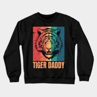 Tiger daddy Crewneck Sweatshirt